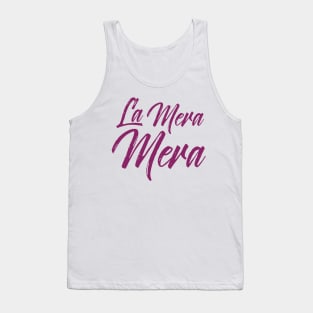 La Mera Mera - dark pink design Tank Top